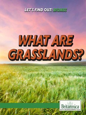 cover image of What Are Grasslands?